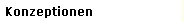 Konzeptionen